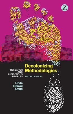 Decolonizing Methodologies, by Linda Smith