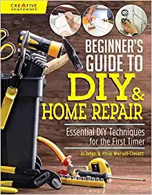 Beginner's Guide to DIY & Home Repair, by Jo Behari