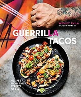 Guerrilla Tacos Cookbook
