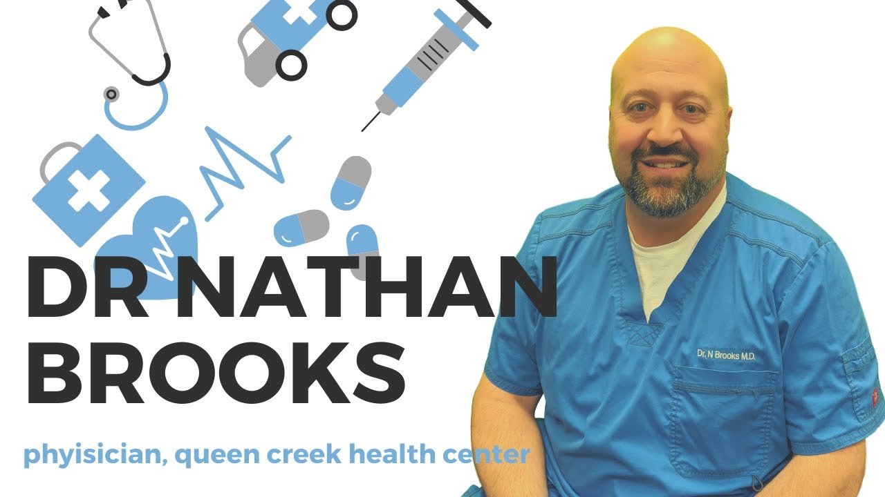 Dr. Nathan Brooks (Queen Creek Health Center)