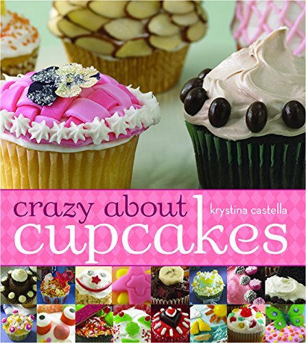 Crazy About Cupcakes Cookbook